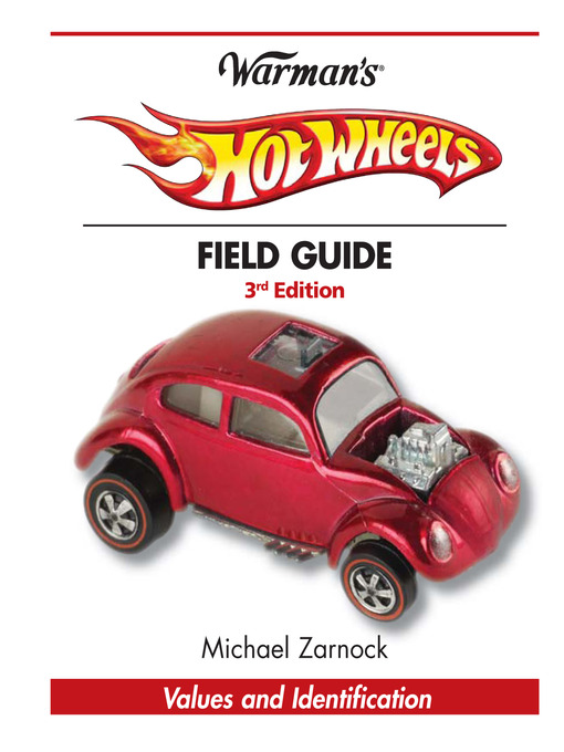 Title details for Warman's Hot Wheels Field Guide by Michael Zarnock - Available
